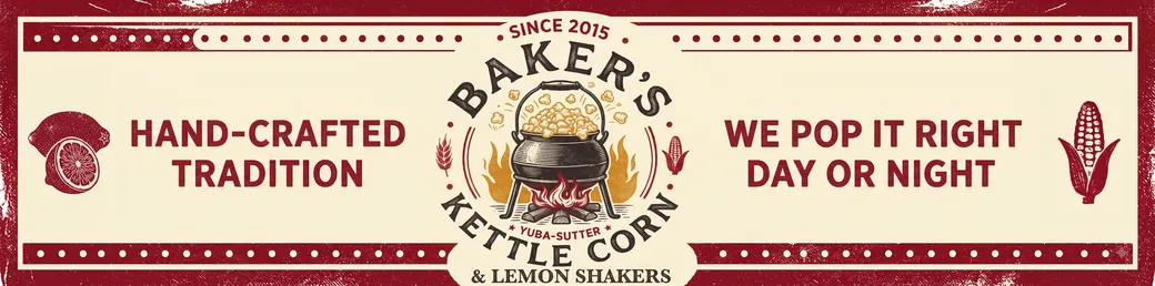 Baker's Kettle Corn & Lemon Shakers — hand-crafted tradition, we pop it right day or night